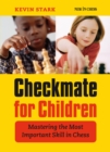 Checkmate for Children : Mastering the Most Important Skill in Chess - eBook