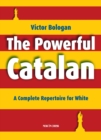Powerful Catalan : A Complete Repertoire for White - eBook