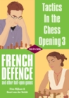 Tactics in the Chess Opening 3 : French Defence and other half-open games - eBook