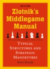 Zlotnik's Middlegame Manual : Typical Structures and Strategic Manoeuvres - eBook