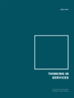 Thinking in Services : Encoding and Expressing Strategy through Design - Book
