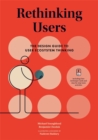 Rethinking Users : The Design Guide to User Ecosystem Thinking - Book