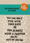 Dilemmarama The Game: The Ultimate Edition : The Game Is Simple, You Have To Choose! - Book