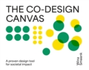 Co-Design Canvas : A proven design tool for societal impact - Book
