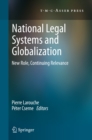 National Legal Systems and Globalization : New Role, Continuing Relevance - eBook