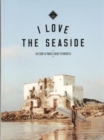 I Love the Seaside The surf & travel guide to Morocco - Book