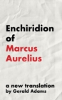 Enchiridion of Marcus Aurelius: A New Translation - eBook