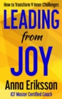 Leading from Joy : How to Transform 9 Inner Challenges - eBook