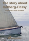 The Story About Hallberg-Rassy : Legendary Boat Builders - Book