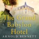 The Grand Babylon Hotel - eAudiobook