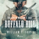 The Life of William F. Cody - Buffalo Bill - eAudiobook