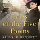 Tales of the Five Towns - eAudiobook
