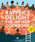 Rapper's Delight : The Hip Hop Cookbook - Book