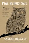 The Blind Owl (Authorized by The Sadegh Hedayat Foundation - First Translation into English Based on the Bombay Edition) - eBook