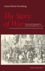 The Story of War : Church and Propaganda in France and Sweden 1610-1710 - eBook