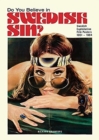 Do You Believe in Swedish Sin? Swedish Exploitation Film Posters 1951-1984 - Book