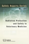 Radiation Protection and Safety in Veterinary Medicine - eBook