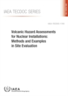 Volcanic Hazard Assessments for Nuclear Installations : Methods and Examples in Site Evaluation - Book