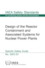 Design of the Reactor Containment and Associated Systems for Nuclear Power Plants : Specific Safety Guide - eBook