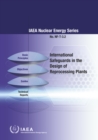 International Safeguards in the Design of Reprocessing Plants - eBook