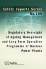 Regulatory Oversight of Ageing Management and Long Term Operation Programme of Nuclear Power Plants - eBook