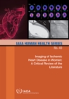 Imaging of Ischemic Heart Disease in Women: A Critical Review of the Literature - eBook