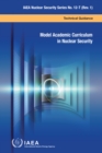 Model Academic Curriculum in Nuclear Security : Technical Guidence - eBook