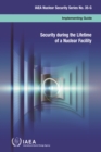 Security During the Lifetime of a Nuclear Facility - eBook