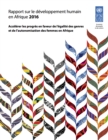 Rapport sur le developpement humain en Afrique 2016 : Accelerer les progres en faveur de l'egalite des genres et de l'autonomisation des femmes - eBook
