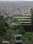 Managing infrastructure assets for sustainable development : a handbook for local and national governments - Book