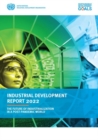 Industrial Development Report 2022 : The Future of Industrialization in a Post-Pandemic World - Book