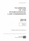 Yearbook of the International Law Commission 2015, Vol. II, Part 1 - Book