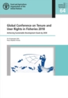 Global Conference on Tenure and User Rights in Fisheries 2018 : achieving sustainable development goals by 2030, Yeosu, Republic of Korea, 10-14 September 2018 - Book