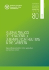 Regional analysis of the nationally determined contributions in the Caribbean : gaps and opportunities in the agriculture sectors - Book