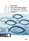 Examen des pecheries dans les pays de l'OCDE : Politiques et statistiques de base 2005 - eBook
