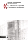 Aspects fondamentaux des assurances La reforme du marche d'assurance en Russie - eBook
