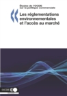 Etudes de l'OCDE sur la politique commerciale Les reglementations environnementales et l'acces au marche - eBook