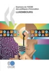 Examens de l'OCDE des politiques d'innovation : Luxembourg 2007 - eBook