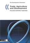 The Development Dimension Trade, Agriculture and Development Policies Working Together - eBook