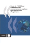 Code de l'OCDE sur la liberation des mouvements de capitaux Quarante annees d'experience - eBook
