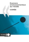 Examens environnementaux de l'OCDE : Coree 2006 - eBook