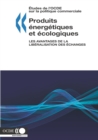 Etudes de l'OCDE sur la politique commerciale Produits energetiques et ecologiques Les avantages de la liberalisation des echanges - eBook