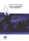 Examens territoriaux de l'OCDE Villes, competitivite et mondialisation - eBook