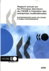 Rapport annuel sur les Principes directeurs de l'OCDE a l'intention des entreprises multinationales 2006 Entreprendre dans les zones a faible gouvernance - eBook