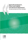 Agricultural Support, Farm Land Values and Sectoral Adjustment The Implications for Policy Reform - eBook