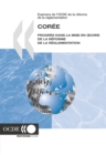 Examens de l'OCDE de la reforme de la reglementation : Coree 2007 Progres dans la mise en Å“uvre de la reforme de la reglementation - eBook