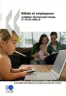 Bebes et employeurs - Comment reconcilier travail et vie de famille Synthese des resultats dans les pays de l'OCDE - eBook