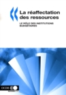 La reaffectation des ressources Le role des institutions budgetaires - eBook