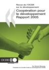 Cooperation pour le Developpement : Rapport 2005 Efforts et politiques des membres du Comite d'aide au developpement - eBook