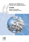Examens de l'OCDE de la reforme de la reglementation : Chine 2009 Definir la frontiere entre le marche et l'Etat - eBook